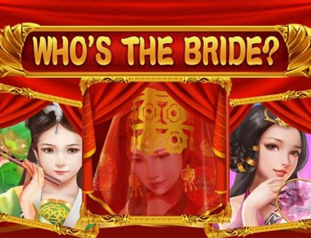 Who's the Bride™